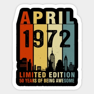April 1972 Limited Edition 50 Years Of Being Awesome Sticker